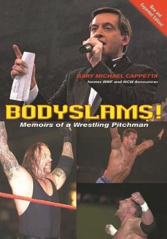 Bodyslams!: Memoirs of a Wrestling Pitchman - Cappetta, Gary Michael