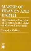 Maker of Heaven and Earth: The Christian Doctrine of Creation in the Light of Modern Knowledge