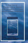 The Use of Psychological Testing for Treatment Planning and Outcomes Assessment The Use of Psychological Testing for Treatment Planning and Outcomes Assessment