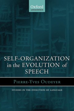 Self-Organization in the Evolution of Speech - Oudeyer, Pierre-Yves