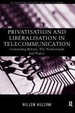 Privatisation and Liberalisation in European Telecommunications