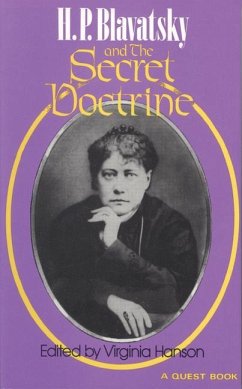 H. P. Blavatsky and the Secret Doctrine - Hansen, Virginia