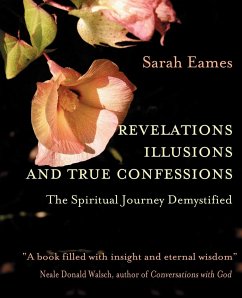 Revelations, Illusions, and True Confessions - Eames, Sarah