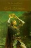 Arthurian Poets: Edwin Arlington Robinson