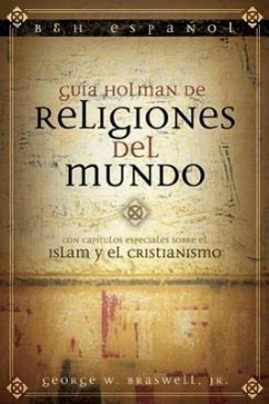 Guía Holman de Religiones del Mundo - Braswell, George