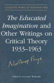 The Educated Imagination Other Writing