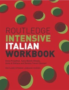 Routledge Intensive Italian Workbook - Proudfoot, Anna (Oxford Brookes University, UK); Kneale, Tania Batelli; Stefano, Anna di (University of Oxford, UK)