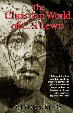 The Christian World of C.S. Lewis, - Kilby, Clyde S.