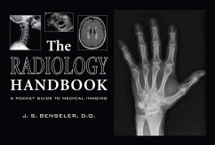 The Radiology Handbook: A Pocket Guide to Medical Imaging - Benseler, J. S.