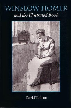 Winslow Homer and the Illustrated Book - Tatham, David