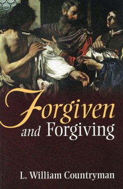 Forgiven and Forgiving - Countryman, L William