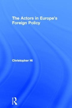 The Actors in Europe's Foreign Policy - Hill, Christopher