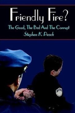 Friendly Fire? - Peach, Stephen K.