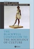 The Blackwell Companion to the Sociology of Culture