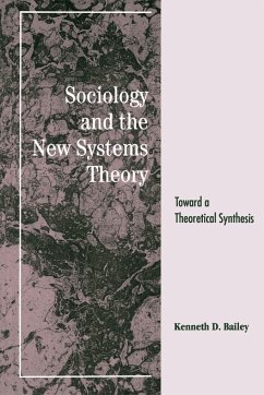 Sociology and the New Systems Theory - Bailey, Kenneth D.