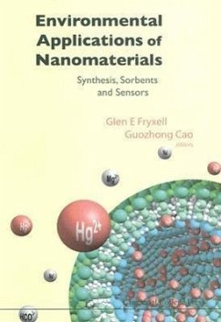 Environmental Applications of Nanomaterials: Synthesis, Sorbents and Sensors - Cao, Guozhong; Fryxell, Glen E