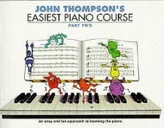 John Thompson's Easiest Piano Course 2 - Thompson, John