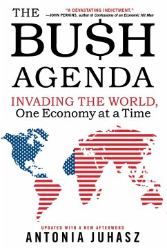 The Bush Agenda - Juhasz, Antonia