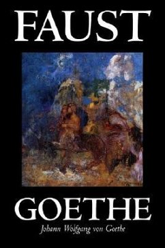 Faust by Johann Wolfgang von Goethe, Drama, European - Goethe, Johann Wolfgang von