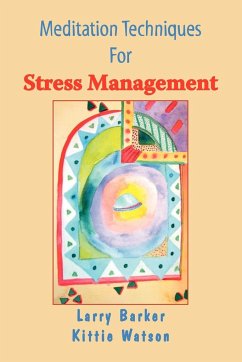 Meditation Techniques for Stress Management - Barker, Larry; Watson, Kittie