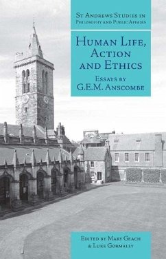 Human Life, Action and Ethics - Anscombe, G E M