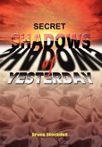 Secret Shadows of Yesterday