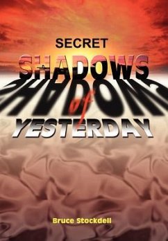 Secret Shadows of Yesterday - Stockdell, Bruce