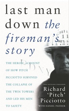 Last Man Down - Picciotto, FDNY Battalion Commander Richard 'Pitch'