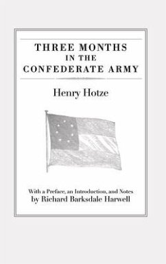 Three Months in the Confederate Army - Hotze, Henry