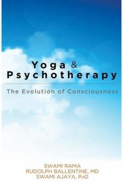 Yoga and Psychotherapy - Rama, Swami; Ballentine, Rudolph; Ajaya, Swami