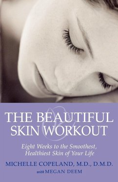 The Beautiful Skin Workout - Copeland, Michelle; Deem, Megan