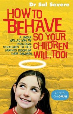 How To Behave So Your Children Will Too - Severe, Sal