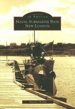 Naval Submarine Base New London - Bishop, David J.