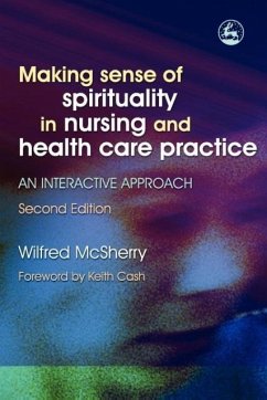 Making Sense of Spirituality in Nursing and Health Care Practice - Mcsherry, Wilfred