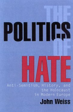 The Politics of Hate - Weiss, John