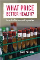 WHAT PRICE BETTER HEALTH? - Callahan, Daniel