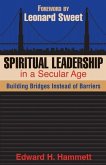 Spiritual Leadership in a Secular Age