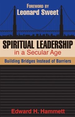 Spiritual Leadership in a Secular Age - Hammett, Edward H