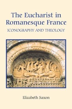 The Eucharist in Romanesque France - Saxon, Elizabeth