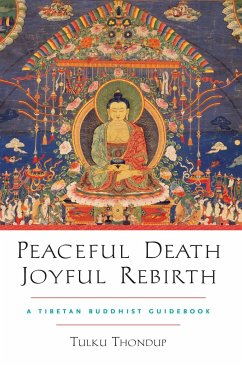 Peaceful Death, Joyful Rebirth - Thondup, Tulku