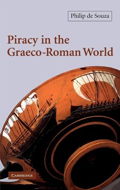 Piracy in the Graeco-Roman World - De Souza, Philip; Souza, Philip de; Philip De, Souza