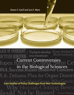Current Controversies in the Biological Sciences: Case Studies of Policy Challenges from New Technologies - Greif, Karen F.; Merz, Jon F.