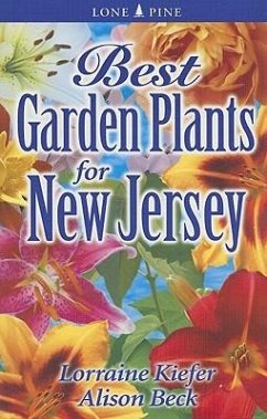 Best Garden Plants for New Jersey - Kiefer, Lorraine; Beck, Alison