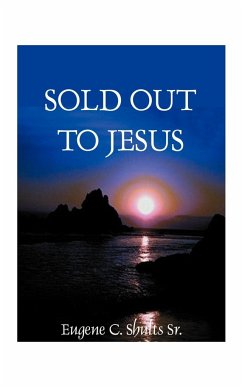 Sold Out for Jesus - Shults, Eugene C. Sr.