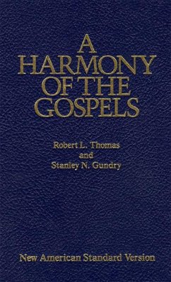 A Harmony of the Gospels - Thomas, Robert L