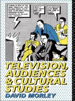Television, Audiences and Cultural Studies - Morley, David
