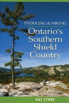 Paddling and Hiking in Ontario's Southern Shield C - Stone, Kas