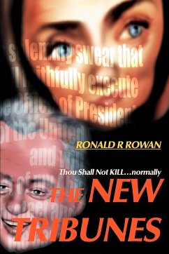 The New Tribunes - Rowan, Ronald R.