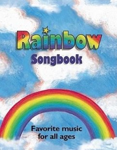 Rainbow Songbook: Favorite Music for All Ages! - Whitmore, Alan C.