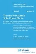 Thermo-Mechanical Solar Power Plants: Eurelios, the 1MWel Experimental Solar Thermal Electrical Power Plant in the European Commun